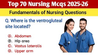 Top 70 Nursing Mcqs 2025-26 | Fundamentals of Nursing Mcqs | NORCET | RRB | NCLEX | Nursing Mcqs