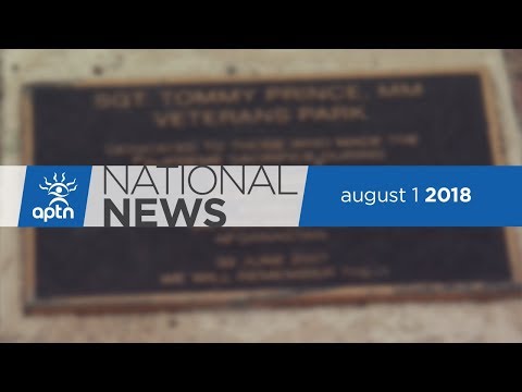 APTN National News August 1, 2018 – Calling for support of homeless veterans, A first in Nunavut