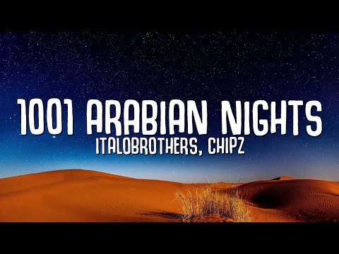 1001 Arabian Nights (Lyrics) - ItaloBrothers, Chipz