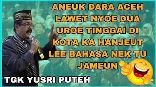 Download lagu DAKWAH TGK YUSRI PUTEH TERBARU , DAKWAH ACEH YANG PALING LUCU TERBARU mp3