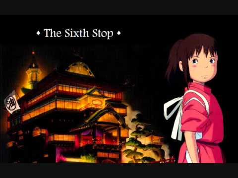 Spirited Away - Sixth Stop