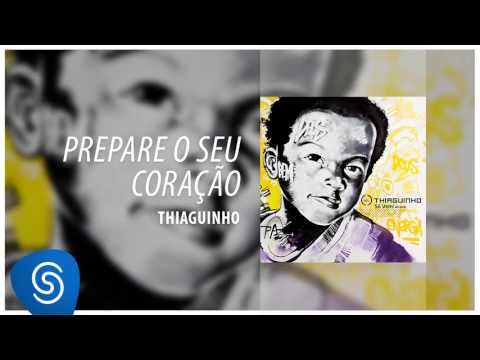 Thiaguinho - Prepare O Seu Coração (Só Vem!) [Áudio Oficial]