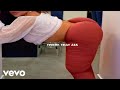 B I TWERK THAT ASS