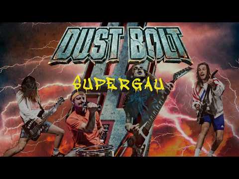 DUST BOLT - SUPERGAU (OFFICIAL VIDEO)
