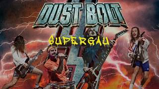 Supergau - Dust Bolt