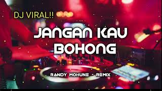 Download lagu DJ VIRALL!! - JANGAN KAU BOHONG - ( DJ Randy Mhune ) - Reggae Jum Full New 2023 mp3