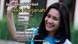 Download lagu IKKE NURJANAH full album dangdut klasik #dangdutlawasfullalbum #ikkenurjanah mp3