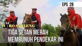 Download lagu WIRO SABLENG - Tiga Setan Merah Membunuh Pendekar Tangan Satu [EPS 28] mp3