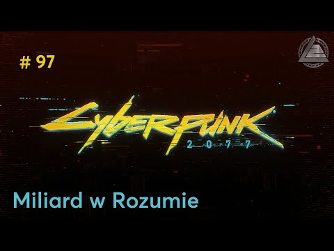 Cyberpunk 2077 PC | Miliard w Rozumie odc.97 | LZ
