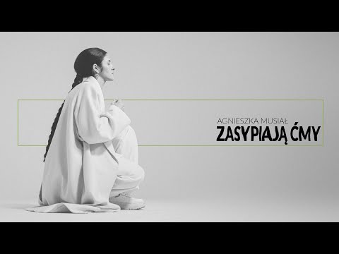 Agnieszka Musiał • Zasypiają ćmy (Official Video)