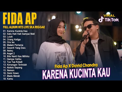 Fida AP X David Chandra - Karena Kucinta Kau - Live Ska Reggae Terbaik 2023 TOP TRENDING