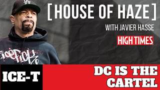 ICE-T: “Politicians Are the Biggest Criminals” | “Free Every Weed Prisoner” | House of Haze Pod Ep 1