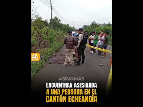 Un nuevo hecho violento alarma a la provincia Bolívar y al cantón Echeandía.