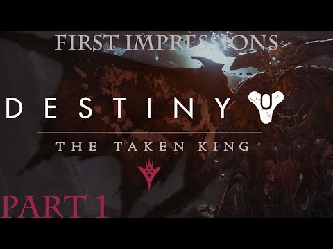 Destiny - The Taken King - First Impressions - Part 1