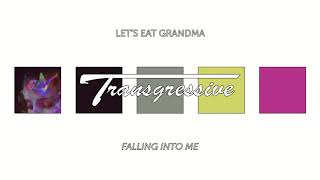 Lets Eat Grandma - Falling Into Me
