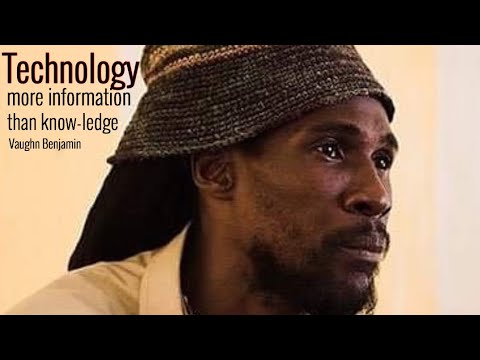 Reasoning Vaughn Benjamin Midnite Akae Beka TECHNOLOGY - More information and less KNOW-ledge