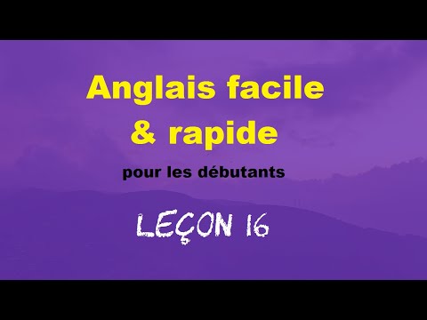Anglais facile & rapide pour les débutants - Leçon 16