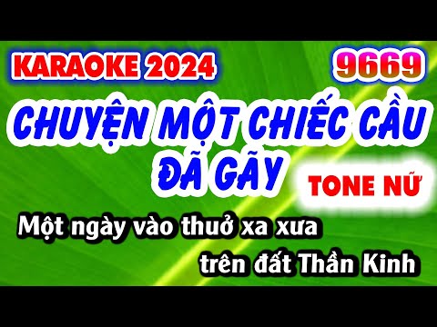 Karaoke CHUYỆN MỘT CHIẾC CẦU ĐÃ GÃY Tone Nữ Nhạc Sống KLA | Karaoke 9669