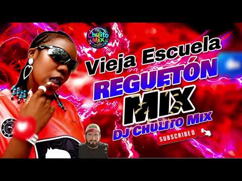 Mix Reguetón Vieja Escuela con Dj Chulito Mix 🇲🇽🎧 producer mix 2025 Inolvidable Song 