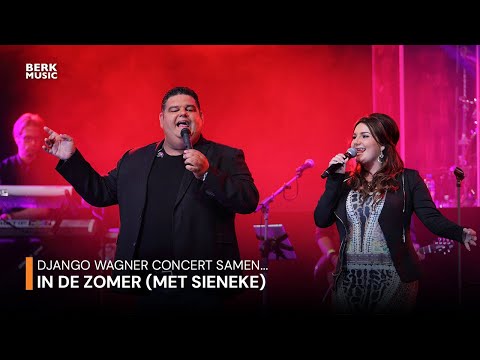 Django Wagner Concert Samen... - In De Zomer (Duet Met Sieneke)