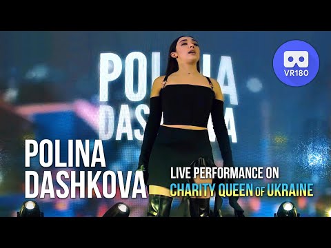 POLINA DASHKOVA (live at Charity Queen of Ukraine) in VR180 3D @PolinaDashkovaMusic