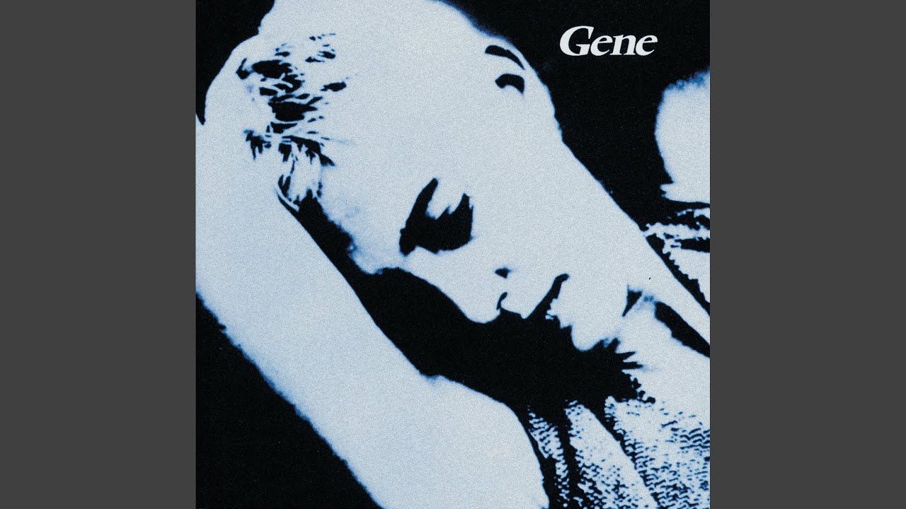 Gene - London, Can You Wait?