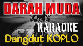Download lagu DARAH MUDA [] KARAOKE [] H.RHOMA IRAMA [] MUSIKNYA ASYIK BIKIN AUTO JOGED mp3