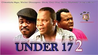 Under17 2   -  Nigerian Nollywood Movie