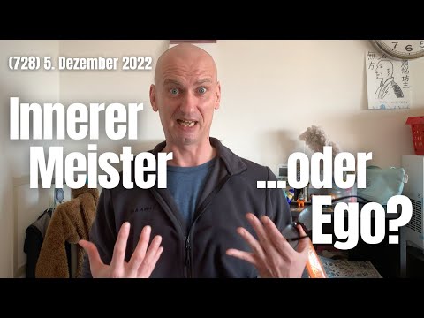 (728) Wie unterscheide ich den inneren Meister von meinem Ego? 5. Dezember 2022