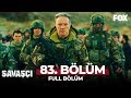 Savaşçı 83 Bölüm