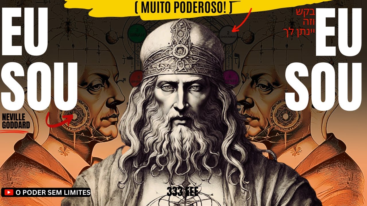 O VERDADEIRO EU SOU   TUDO É POSSÍVEL! Neville Goddard