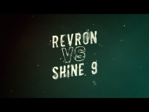 Rev Ron vs Shine 9