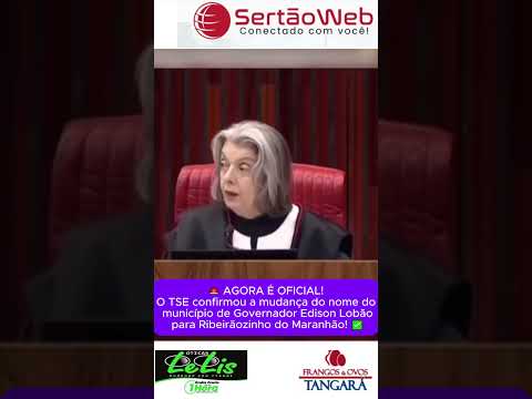 TSE confirma alteração do nome de Governador Edison Lobão para Ribeirãozinho do Maranhão
