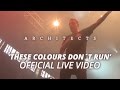 Architects - These Colours Don´t Run (Official HD ...