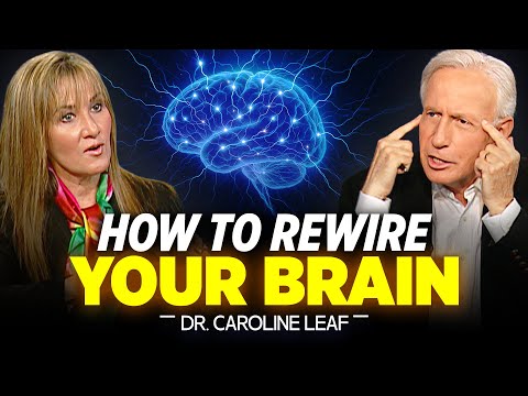 People Get HEALED When They REWIRE Their Brain! | Dr. Caroline Leaf