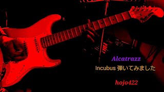 Alcatrazz　Incubus 弾いてみました