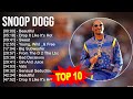 S N O O P D O G G 2023 MIX Top 10 Best Songs Greatest Hits Full Album