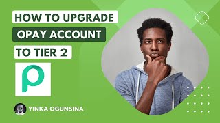 How to upgrade Opay account