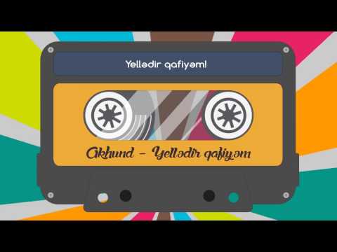 Akhund - Yellədir qafiyəm