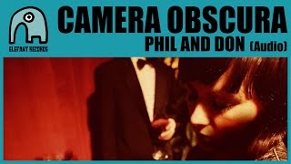 CAMERA OBSCURA - Phil And Don [Audio]