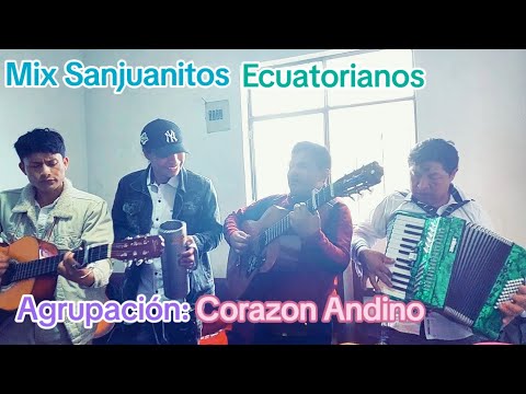 🇪🇨Corazón Andino (Sanjuanitos) Mix: pobre ❤️ y cantando 🎶 sanjuan sanjuan.