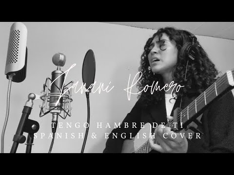 Tengo Hambre De Ti | Español & English Cover | Janani Romero