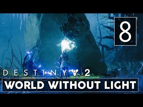 [8] World Without Light (Let's Play Destiny 2 [PS4 Pro] w/ GaLm)