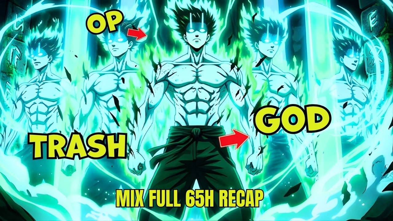 FULL65H RECAP MANHWA :He Was TRASH But Reincarnated With An OP System And Became A GOD!