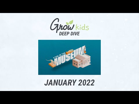 Grow Kids Deep Dive - January 2022
