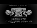 Street Sweeper Social Club - Fight! Smash! Win ...