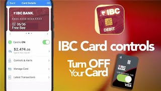 Stop Fraud Fast with IBC Card Controls