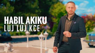 Habil Akiku - Luj Luj Kce