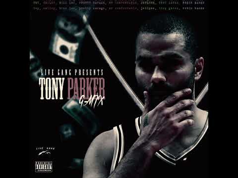 Tony Parker (G-MIX) - Smiley, Bizz Loc, Pretty Savage, Mr Comfortable, Jet Lyse, Gatez, Robin Banks