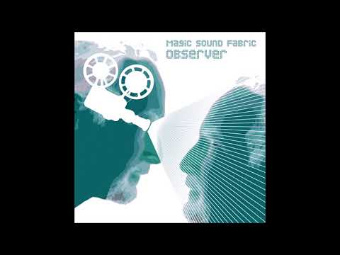 Magic Sound Fabric - Observer [Full Album]